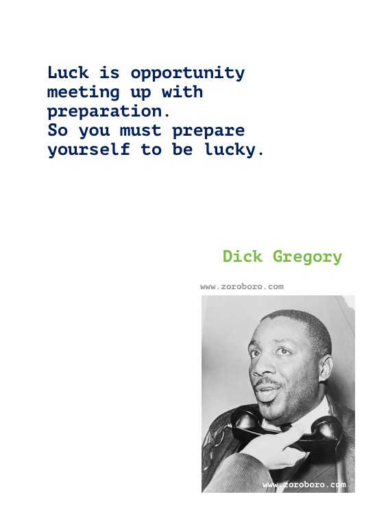 Dick Gregory Quotes, Dick Gregory Books Quotes, Dick Gregory on People, Racism & Civil Rights, Dick Gregory (Comedian) Writings