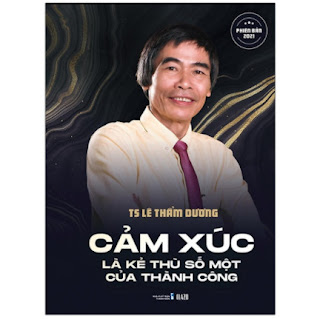 Cảm Xúc Là Kẻ Thù Số Một Của Thành Công - Phiên Bản 2021 ebook PDF EPUB AWZ3 PRC MOBI