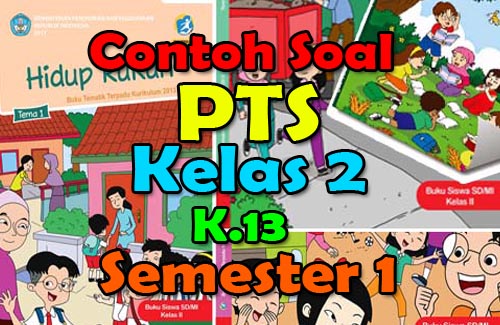 Contoh soal k13 kelas 2 semester 1