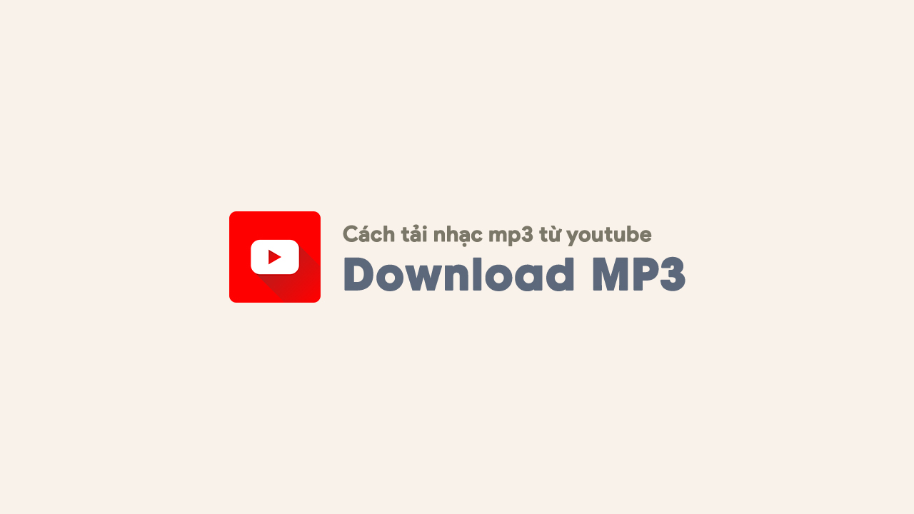 Hướng dẫn tải nhạc mp3 từ youtube về thiết bị sử dụng