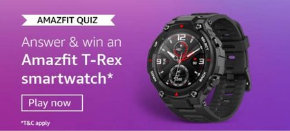 Amazon Amazfit Quiz - T-Rex Smartwatch is a product of which of these brands? - Technical Shadad