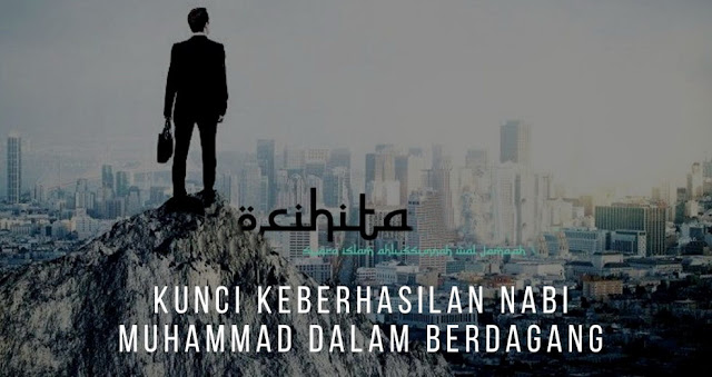 Ternyata Ini Kunci Sukses Berdagang Ala Nabi, Pedagang Silahkan Simak Baik-baik