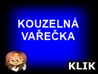 KOUZELNÁ VAŘEČKA