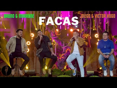 Diego & Victor Hugo, Bruno & Marrone - Facas (Ao Vivo)