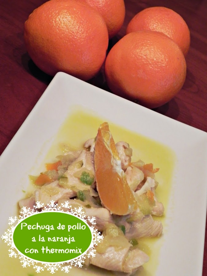 PECHUGA DE POLLO A LA NARANJA CON THERMOMIX