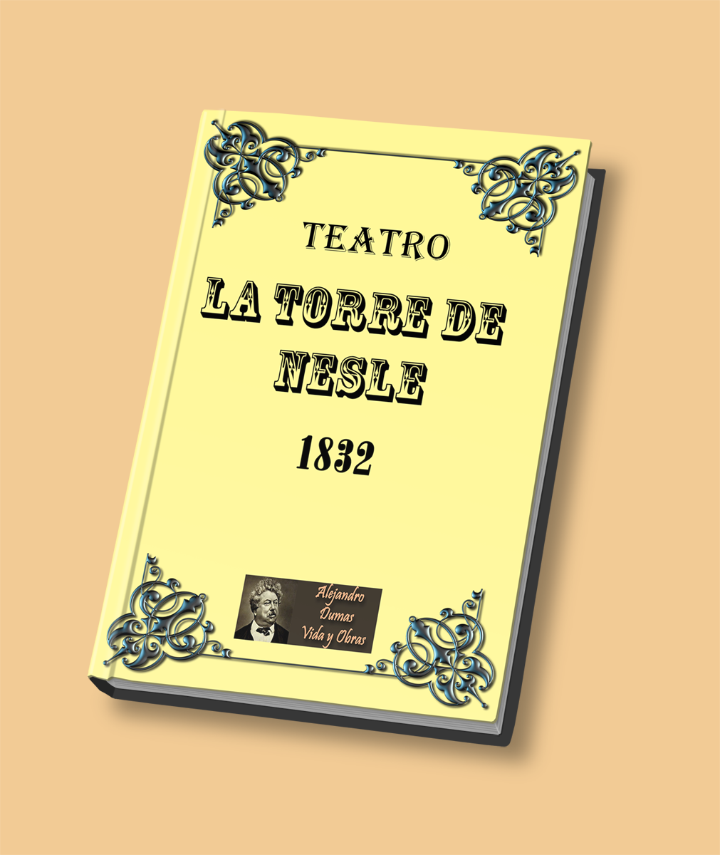 La Torre de Nesle 1832 libro gratis Alejandro Dumas Vida y Obras