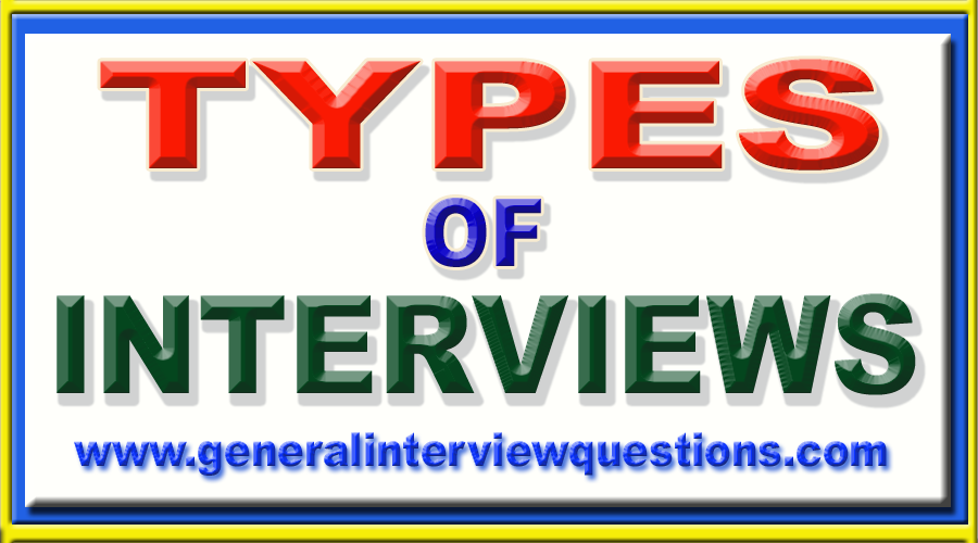 TYPES OF INTERVIEWS
