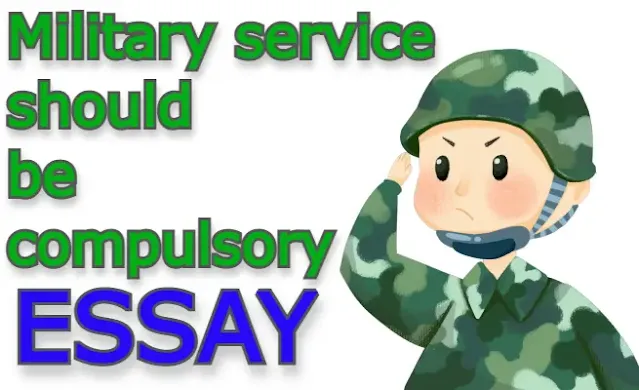 Military service should be compulsory essay