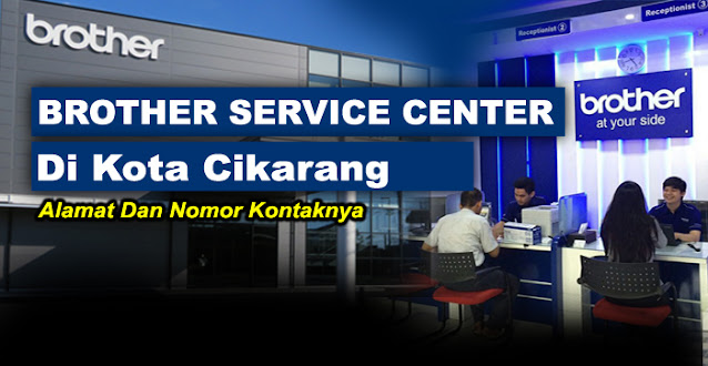 brother center, brother center cikarang, brother service center cikarang, service center brother cikarang, alamat service printer brother cikarang, service center resmi printer brother cikarang, brother printer service center cikarang, alamat service printer brother di cikarang