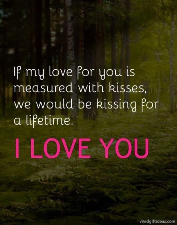 If My Love For You Is Measured With Kisses Sweet Valentines Day Quotes And Sayings