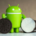ANDROID OREO UPDATE OVERVIEW FOR SMARTPHONES AND TABLETS