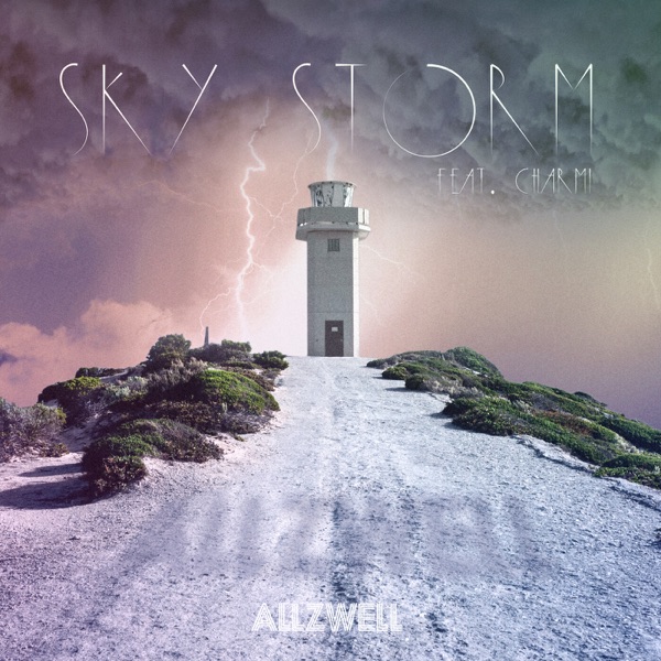 Allzwell – Sky Storm (feat. Charmi) – Single