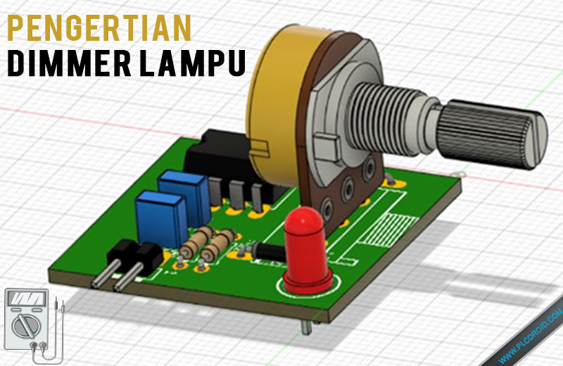 Pengertian Dimmer dan Fungsinya