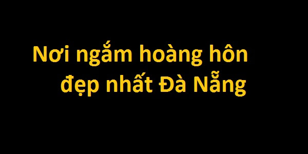 Phát hiện nơi ngắm hoàng hôn đẹp nhất Đà Nẵng