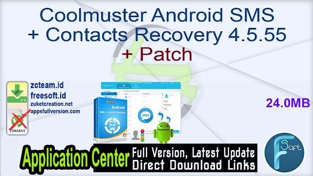 Coolmuster Android SMS + Contacts Recovery 4.5.55 + Patch_ ZcTeam.id