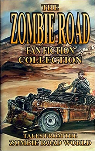 The Zombie Road Fan Fiction Collection (paperback)