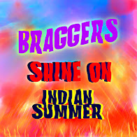 Braggers Shine On B/W Indian Summer