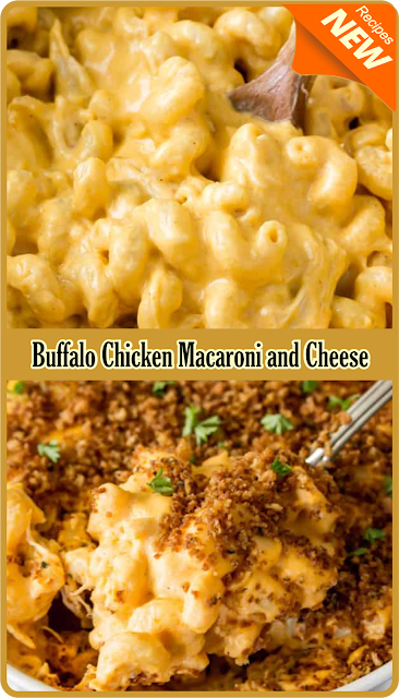 Buffalo Chicken Macaroni and Cheese | Amzing Food