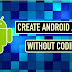 Create Android Applications without Coding