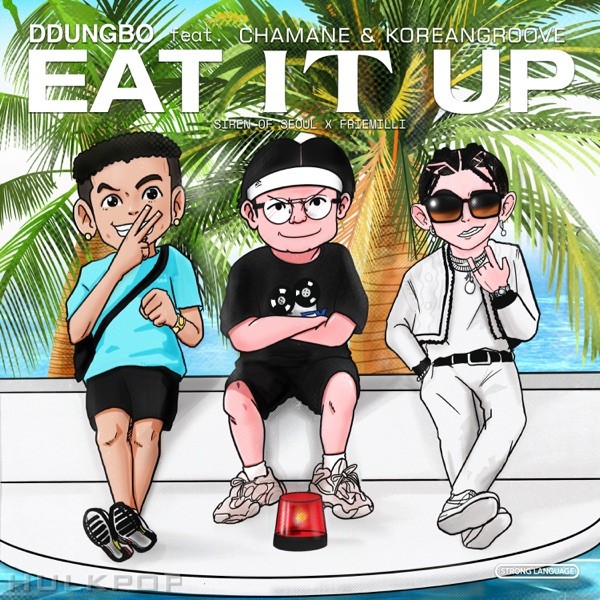 DDungbo – Eat It Up (feat. Chamane & KOREANGROOVE) – Single
