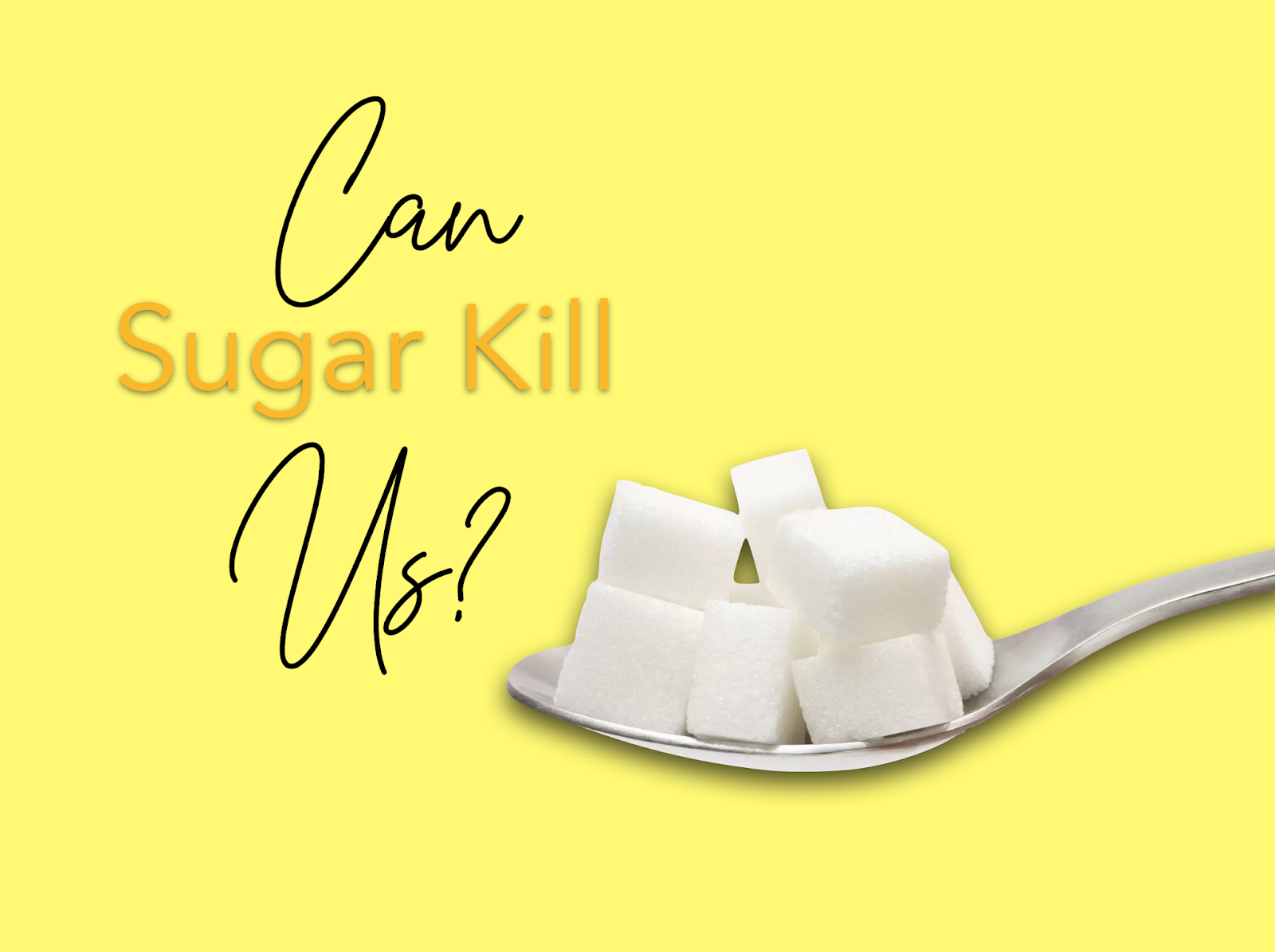 How Is AddedSugar on Food Killing You?