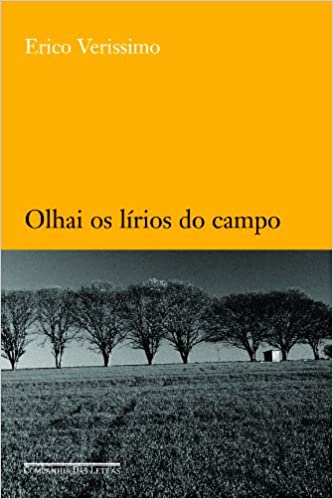 Olhai os lírios do campo | Érico Veríssimo Olhai os lírios do campo | Érico Veríssimo