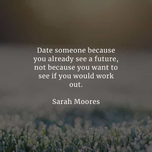 Dating quotes that'll tell you more about the matter Dating quotes that'll tell you more about the matter