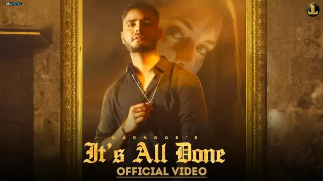 It's All Done Lyrics In English - Harnoor | Yeah Proof