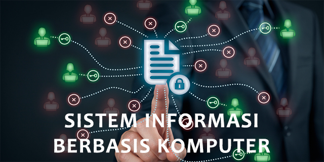 Sistem Informasi Berbasis Komputer Makalah Kondang