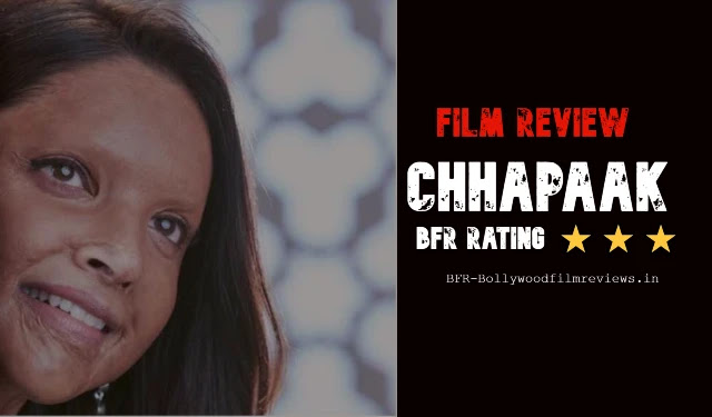 एसिड अटैक सर्वाइवर के मर्म की दास्तां बयां करती ये फिल्म।CHHAPAAK FILM REVIEW एसिड अटैक सर्वाइवर के मर्म की दास्तां बयां करती ये फिल्म।CHHAPAAK FILM REVIEW