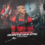 Sou Breck / Quinto Dia Útil - Mc Livinho Sou Breck / Quinto Dia Útil - Mc Livinho