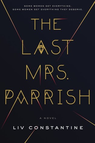 Review: The Last Mrs. Parrish by Liv Constantine
