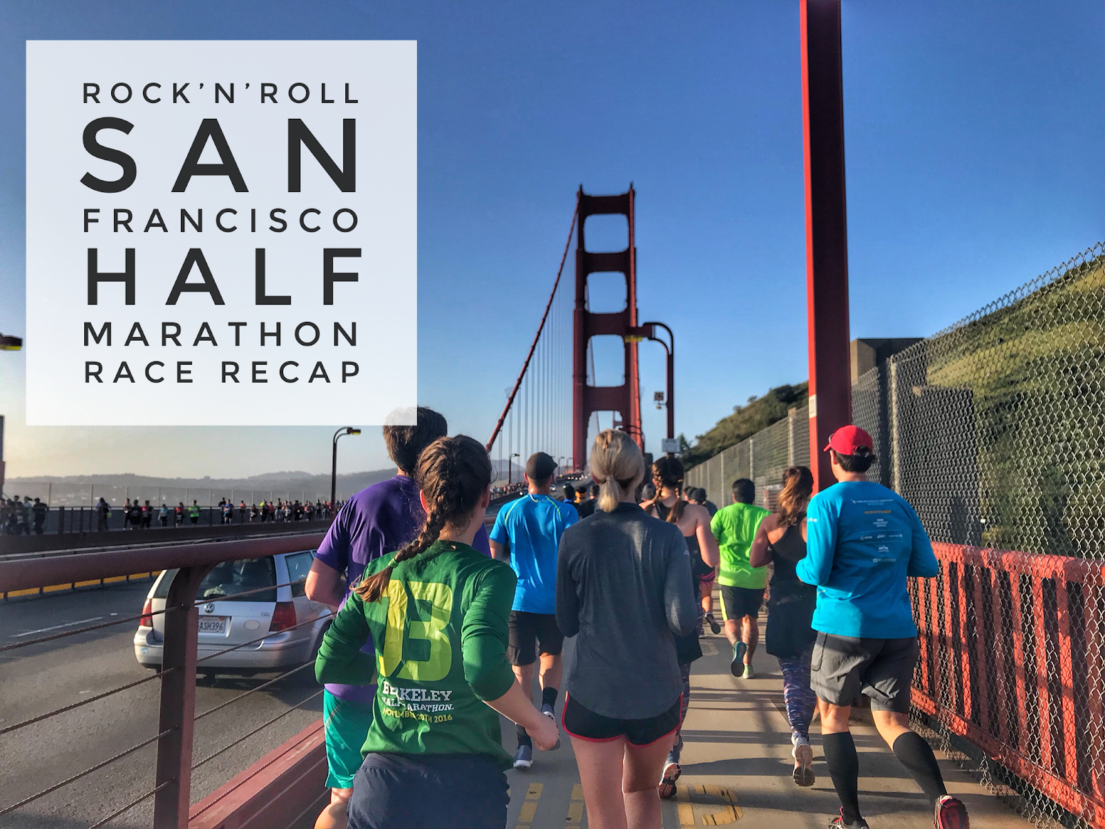 RunHikePlay Rock'n'Roll San Francisco Half Marathon Race Recap 4/8/18