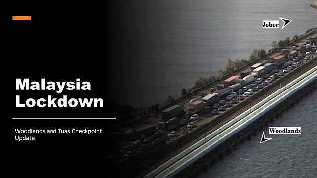 Malaysia Lockdown  : Causeway Checkpoints Update