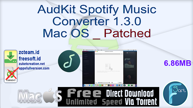 AudKit Spotify Music Converter 1.3.0 Mac OS _ Patched_ ZcTeam.id