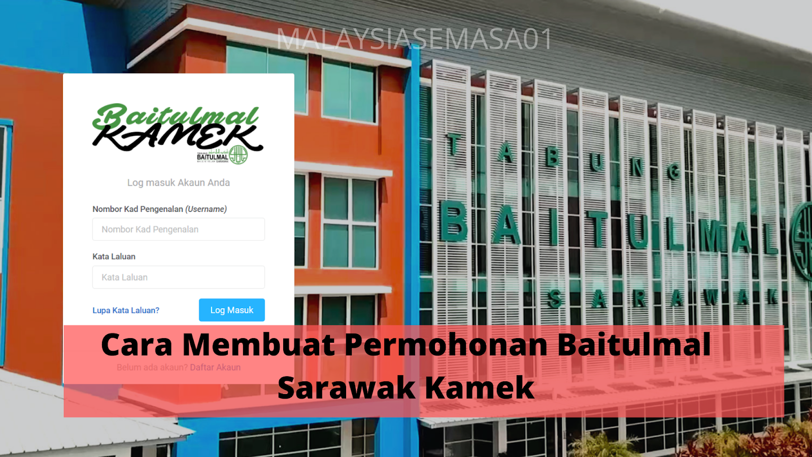 CARA MEMBUAT PERMOHONAN BAITULMAL SARAWAK KAMEK