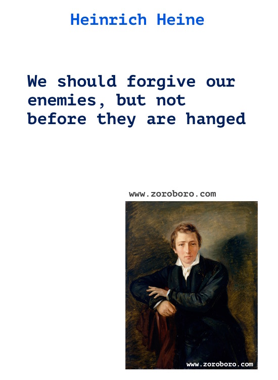 Heinrich Heine Quotes, Heinrich Heine Books Quotes, Heinrich Heine Thoughts, Heinrich Heine Quotes