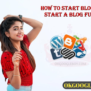 How to Start Blogging in 2022 – Start A Blog Full Information in Hindi