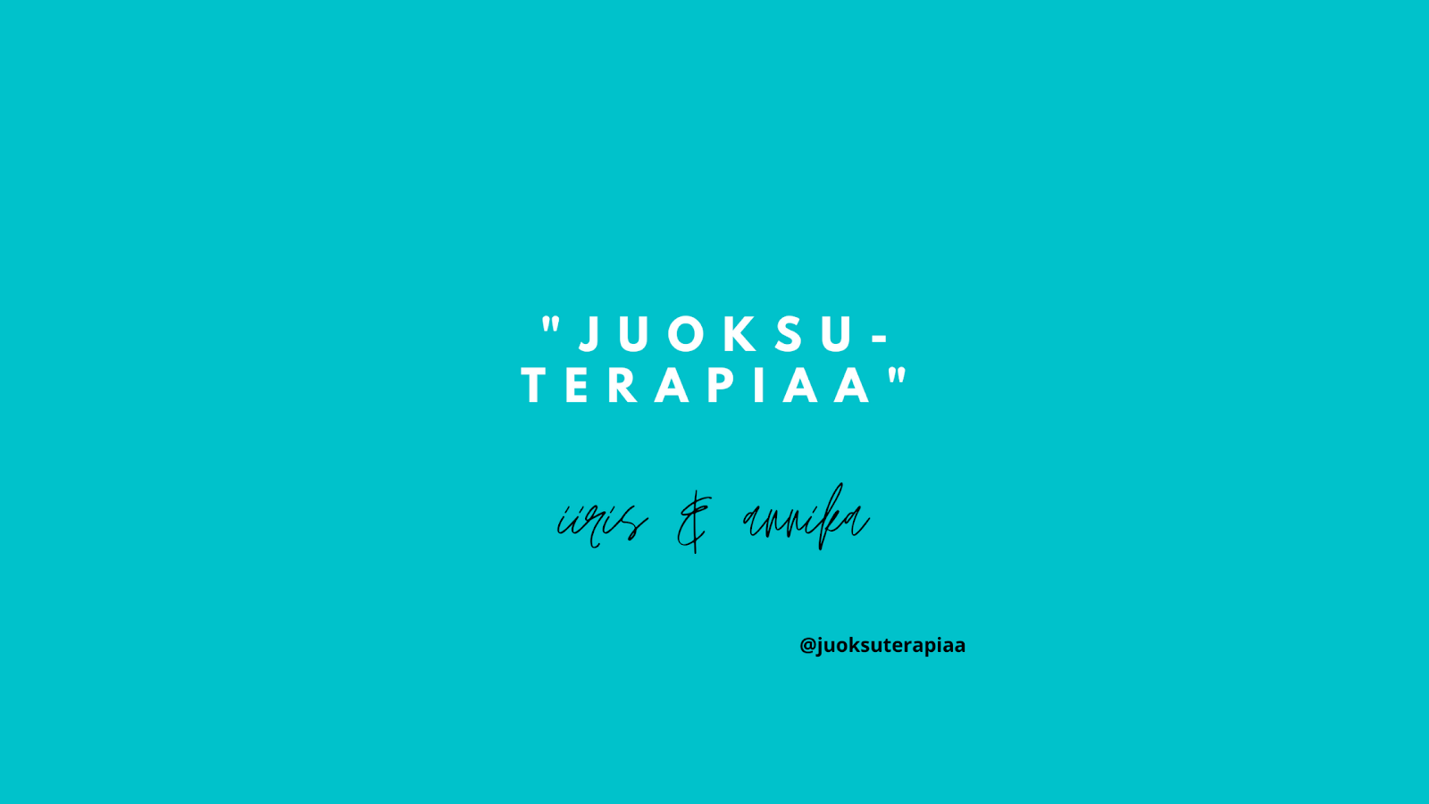 "Juoksuterapiaa"