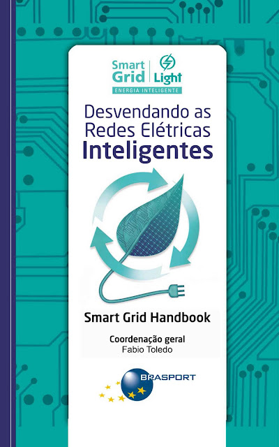 Desvendando as Redes Elétricas Inteligentes - Smart Grid Handbook - Fabio Toledo