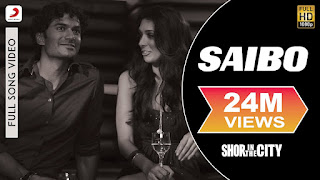 Saibo Lyrics in Hindi from Shor in The City