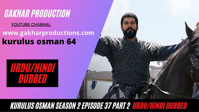 Kurulus Osman episode 64 urdu hindi dubbed part 2