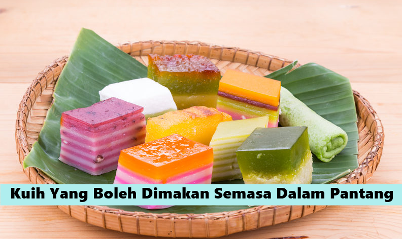 Yang boleh berpantang kuih dimakan ketika Senarai Kuih