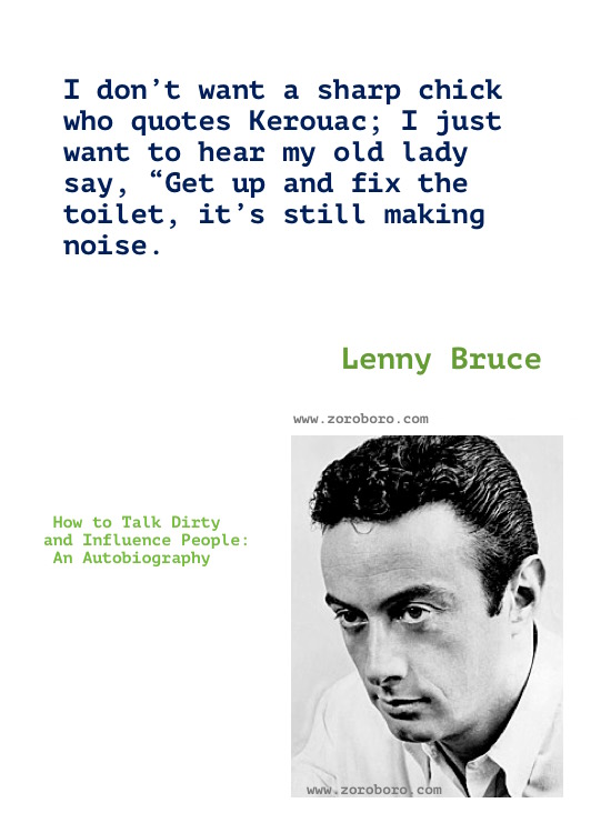 Lenny Bruce Quotes. Lenny Bruce Comedian. Lenny Bruce Funny, Politics & Religion Quotes. Lenny Bruce Quotes