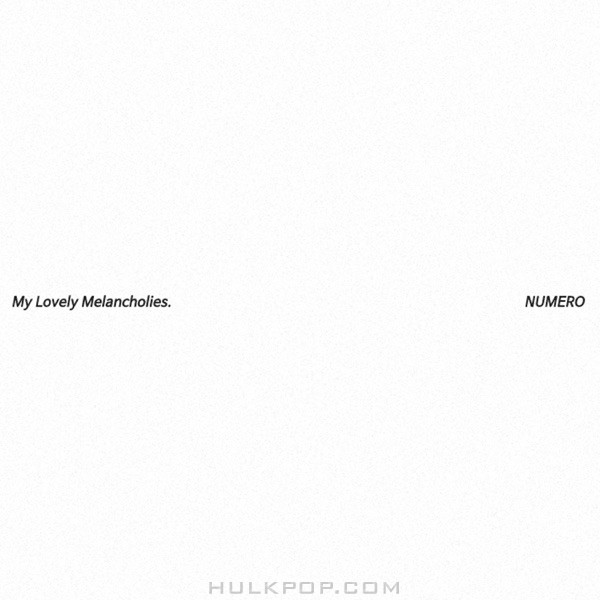 Numéro # – My Lovely Melancholies