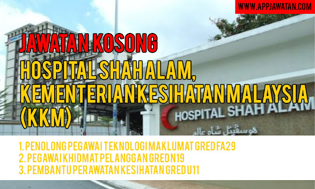 Jawatan Kosong di Hospital Shah Alam, Kementerian Kesihatan Malaysia (KKM)