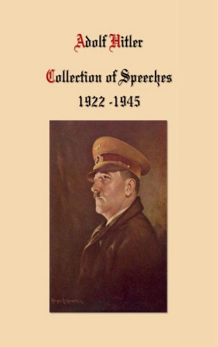 Adolf Hitler Collection Of Speeches PDF Download political theory