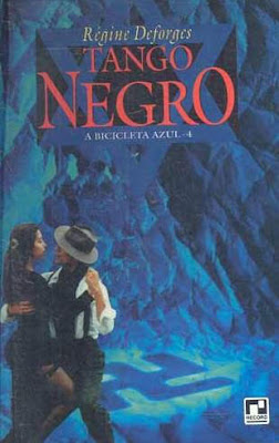 Tango negro | Régine Deforges | Série: A Bicicleta Azul, volume 4 | Editora: Record (Rio de Janeiro-RJ) | 1995-1996 | ISBN-10: 85-01-04325-7 | Tradução: Irène Cubric |