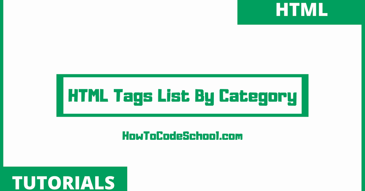 List of HTML Tags By Category