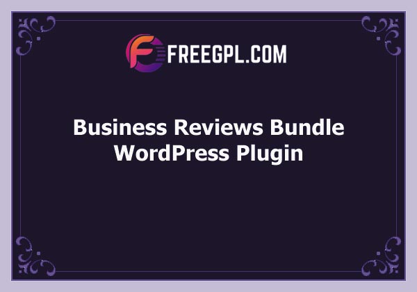 Business Reviews Bundle Plugin for WordPress Free Download